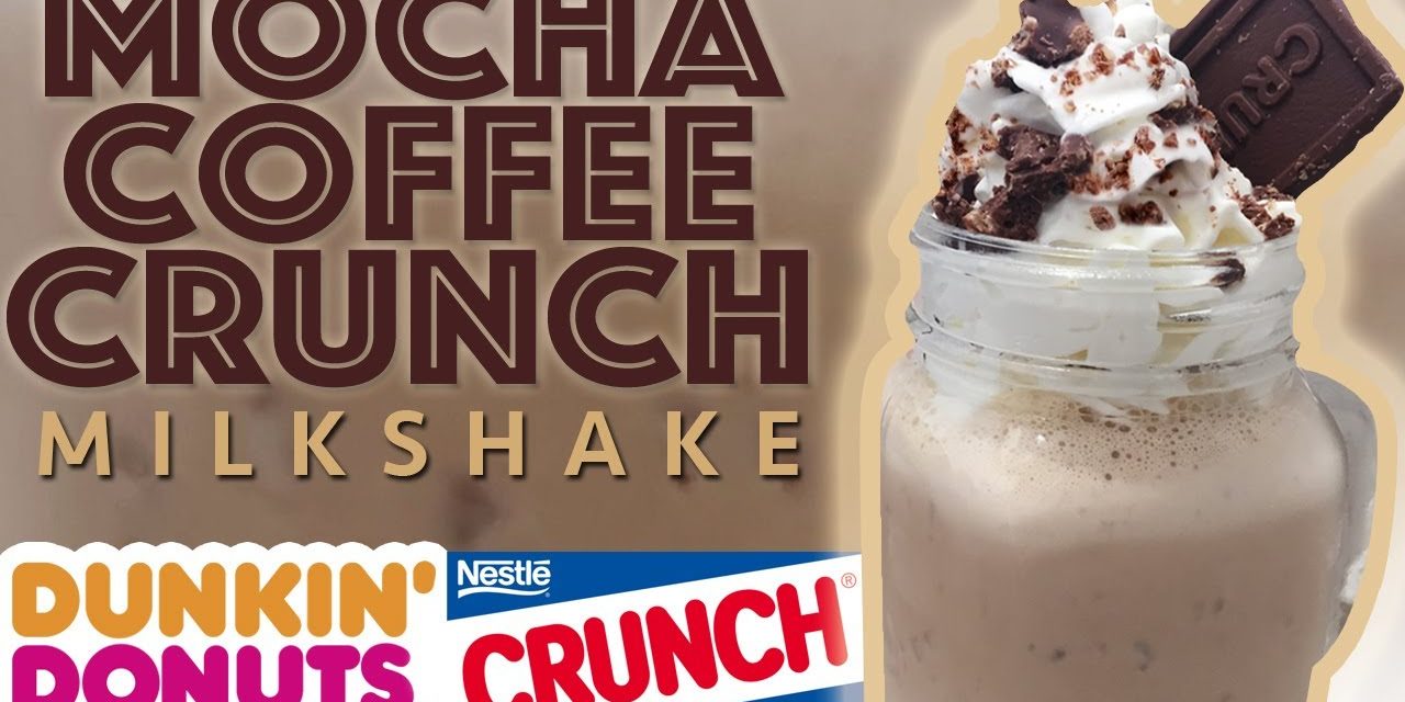 MOCHA COFFEE CRUNCH MILKSHAKE – Dunkin Donuts Iced Coffee and Nestle Crunch Chocolate…