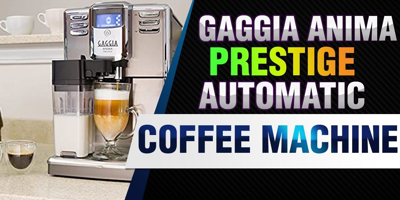 Gaggia Anima Prestige Automatic Coffee Machine Super Automatic Frothing for Latte Mac…