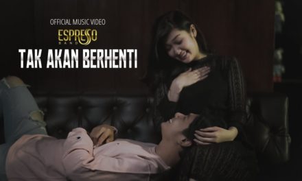 Tak Akan Berhenti – Espresso Band (Official Music Video)