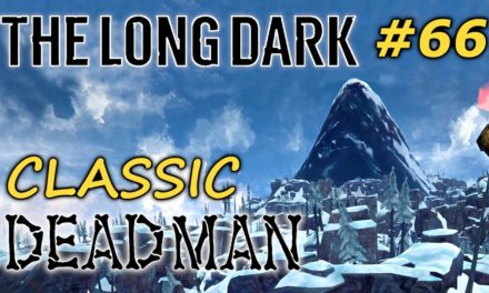 The Long Dark: Classic Deadman (#66) | Welcome to BLACKROCK!