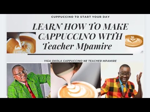 How To Make Cappuccino With Teacher Mpamire / Yoga Okola #cappuccino Ne #teachermpami…