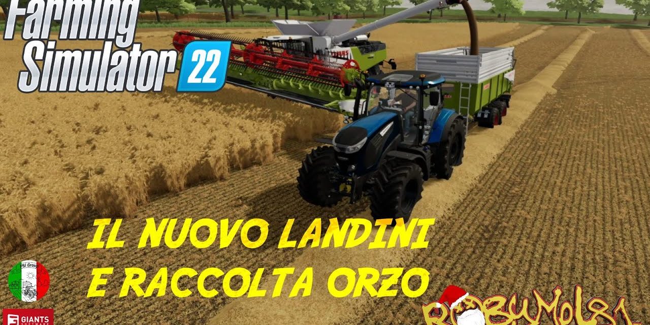 FARMING SIMULATOR 22 – ITA – SERIE EUROPEA – 21 – Il Nuovo Landini e Raccolta Orzo