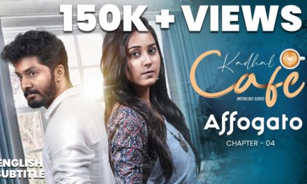 Kadhal Cafe | Chapter – 04 | Affogato | Stay Tuned Originals | Stay Tuned