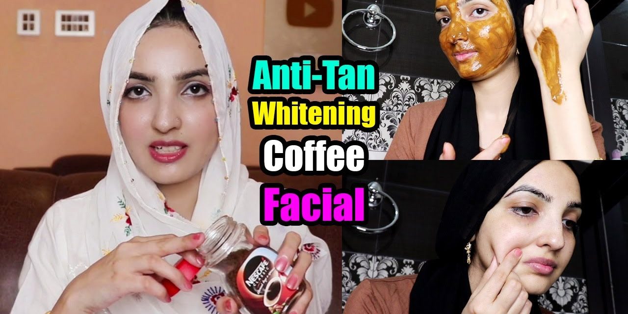 Super Easy Whitening Anti-Tan Coffee Facial at Home
