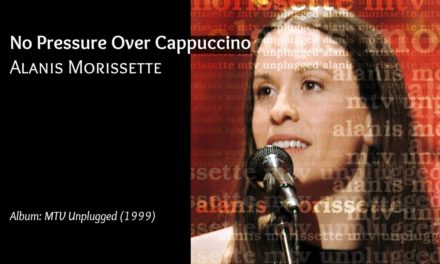 No Pressure Over Cappuccino (Alanis Morissette) +Lyrics