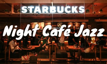 Starbucks Night Café Jazz BGM  Chill Out Coffee Shop Jazz Music For Study, Work, Rea…