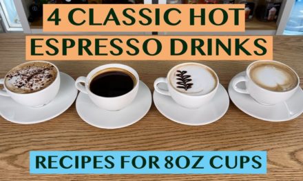 4 CLASSIC HOT ESPRESSO DRINK RECIPES – 8OZ CUPS: AMERICANO, LATTE, CAPPUCCINO & M…