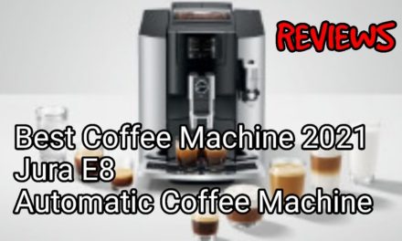 Best Coffee Machine 2021 – Jura E8 Piano Black Automatic Coffee Machine Review