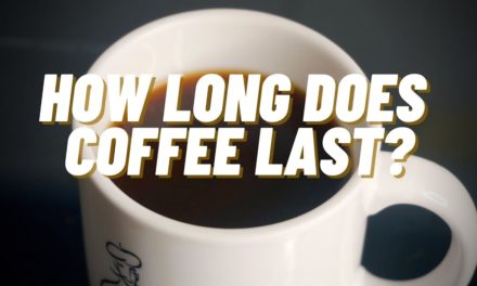 How Long Does Brewed Coffee Last?
