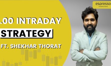 Espresso Intraday Strategies for Beginners: .00 Intraday Strategy Ft. Shekhar Thorat