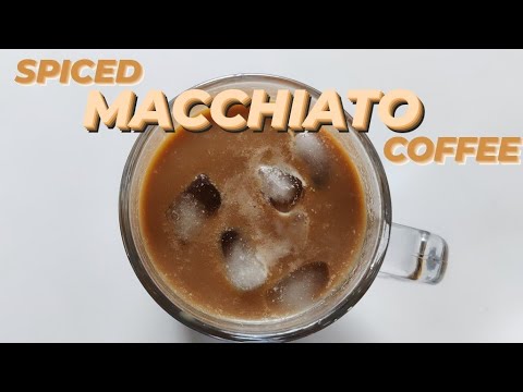 COLD SPICED MACCHIATO COFFEE || MACCHIATO COFFEE