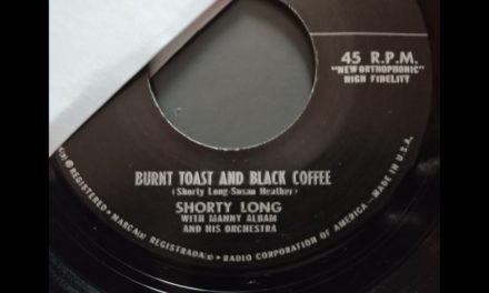 Shorty Long – Burnt Toast And Black Coffee (1956)