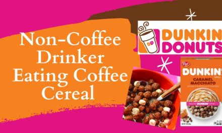 Non Coffee Drinker Eating Coffee Cereal | Dunkin' Caramel Macchiato Cereal