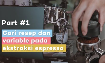 Variable pada ekstraksi pembuatan espresso dan cara dial-in [part 1]