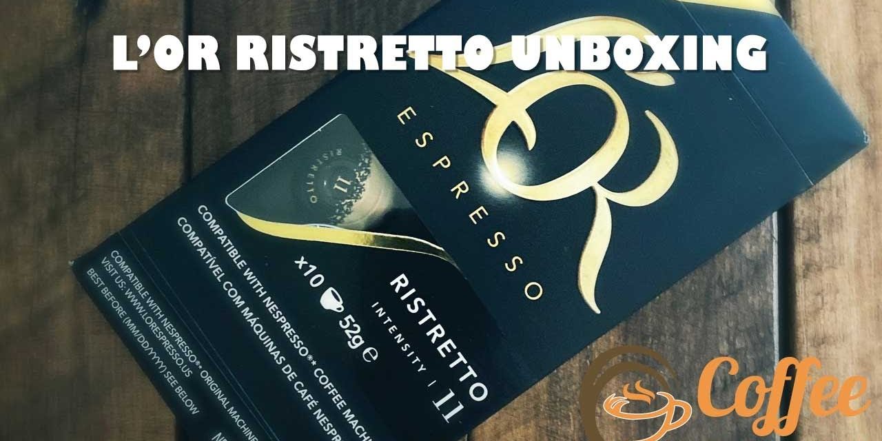 L'OR Ristretto Nespresso Unboxing & Review