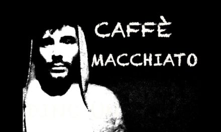 SEM JANELA – CAFFÈ MACCHIATO
