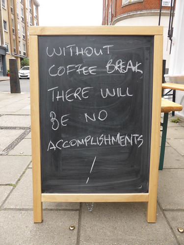 Without coffee break there will be no accomplishments