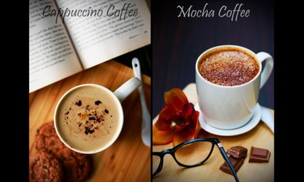 Coffee | Cappuccino Coffee | Mocha Coffee | Coffee Two Ways