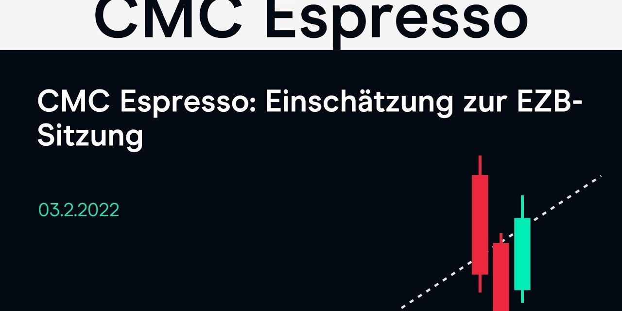 CMC Espresso: Einschätzung zur EZB-Sitzung
