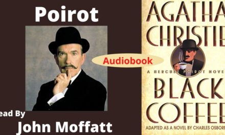 Hercule Poirot Black Coffee Audio Book by Agatha Christie read by John Moffatt