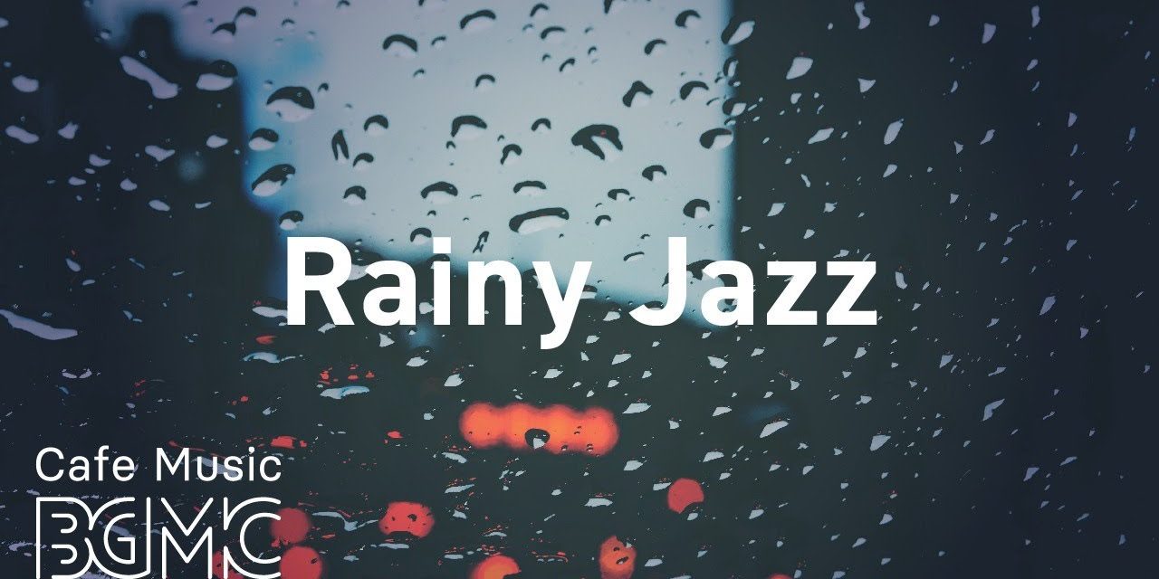 Rainy Jazz: Relaxing Jazz & Bossa Nova Music Radio – 24/7 Chill Out Piano & G…