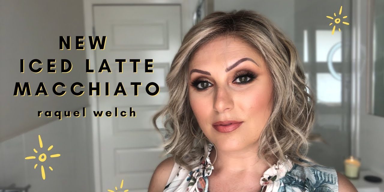 EDITOR'S PICK IN SS ICED LATTE MACCHIATO | NEW RAQUEL WELCH WIG REVIEW | COLOR CO…