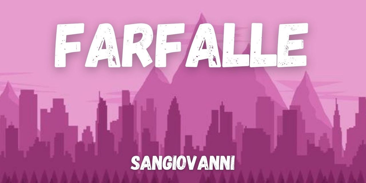 sangiovanni – farfalle (Testo/Lyrics) (Sanremo 2022)