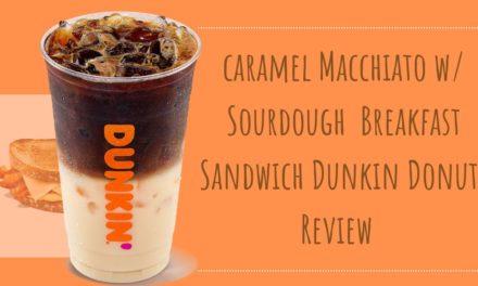 Iced Caramel Macchiato ☕️ w/Sourdough Breakfast Sandwich-Dunkin Donuts Review