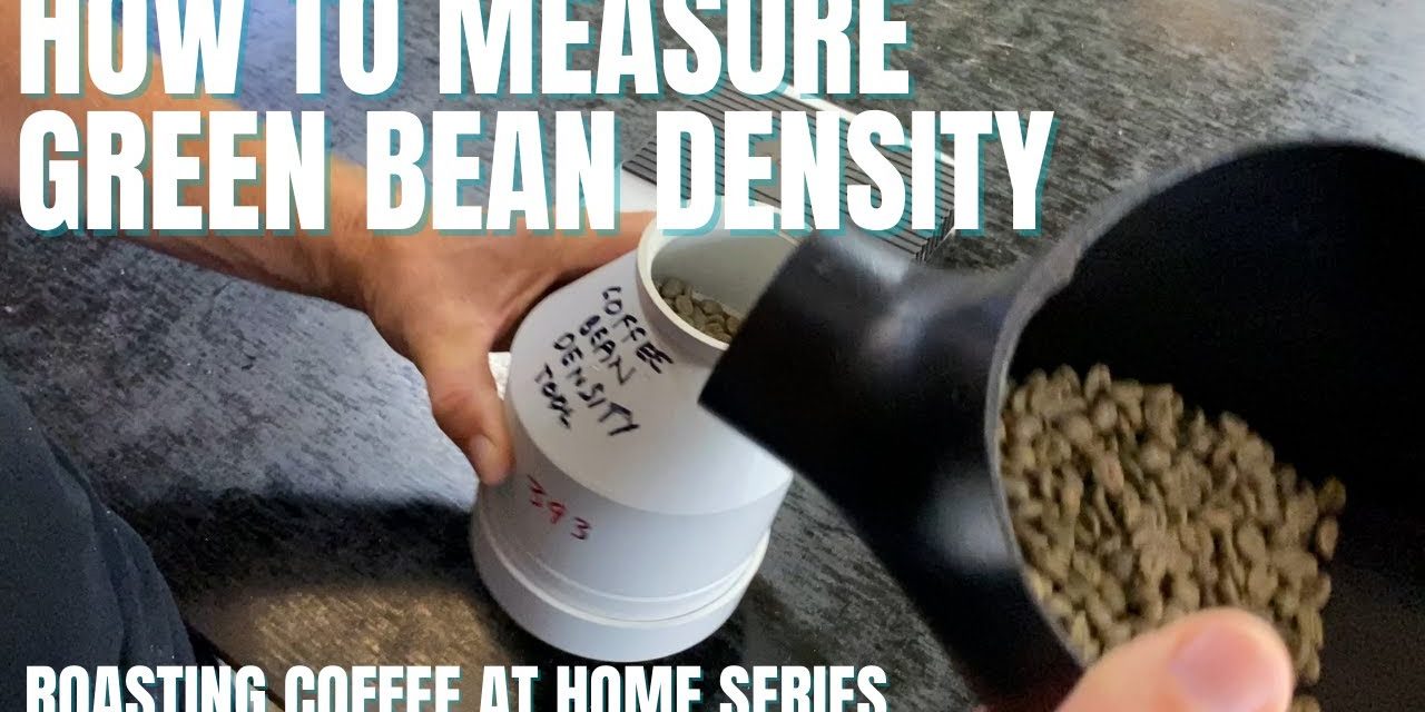 How to Measure Green Bean Density – Roasting Coffee at Home
