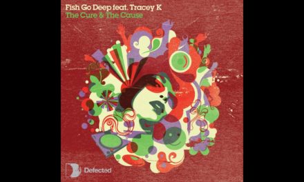Fish Go Deep & Tracey K -The Cure & The Cause (Dennis Ferrer Remix) [Full Len…