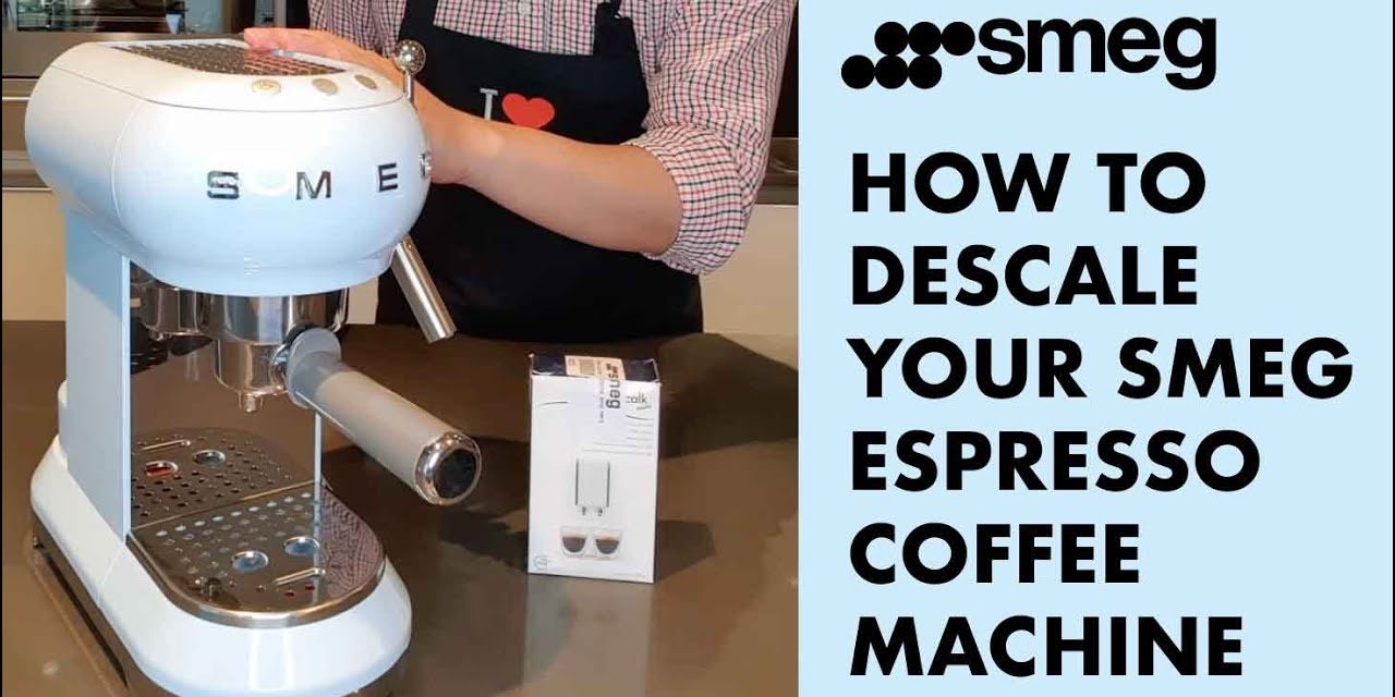 How To Descale a Smeg Espresso Coffee Machine