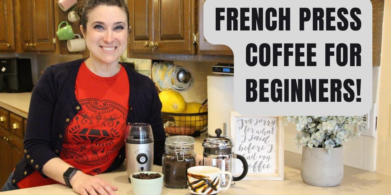 French Press Coffee for Beginners | How to Use Coffee Grinder